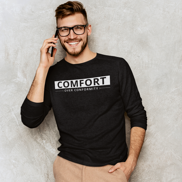 Comfort Over Conformity Unisex Long Sleeve Tee