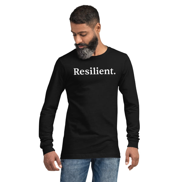 Resilient. Unisex Long Sleeve Tee