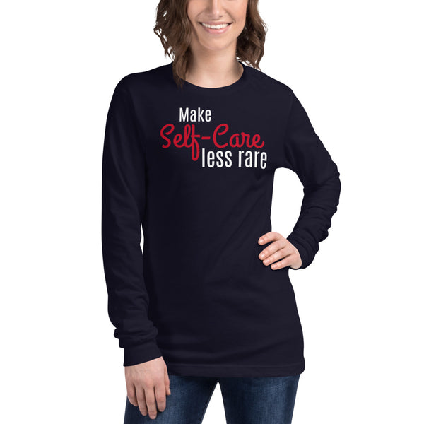 Make Self Care Less Rare Unisex Long Sleeve Tee