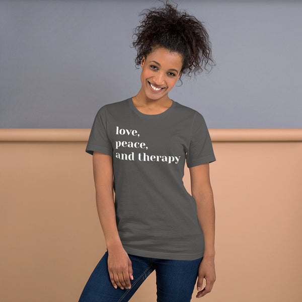 Love, Peace, and Therapy; Short-Sleeve Unisex T-Shirt