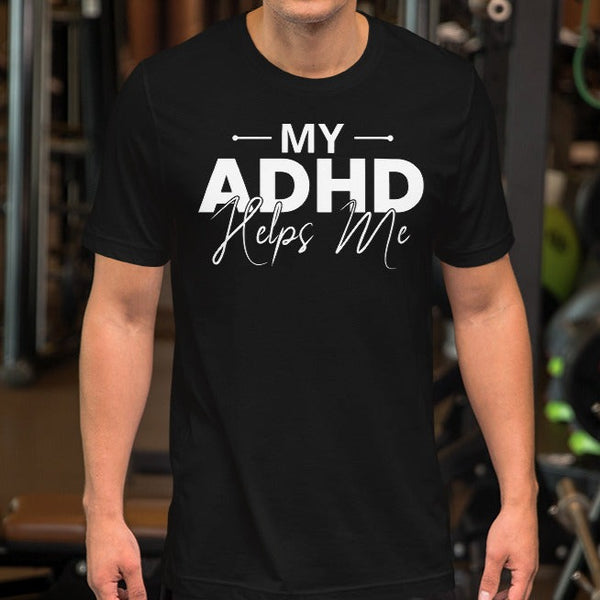 My ADHD Helps Me Short-Sleeve Unisex T-Shirt