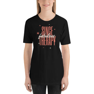 Fabulous Since Therapy Short-Sleeve Unisex T-Shirt