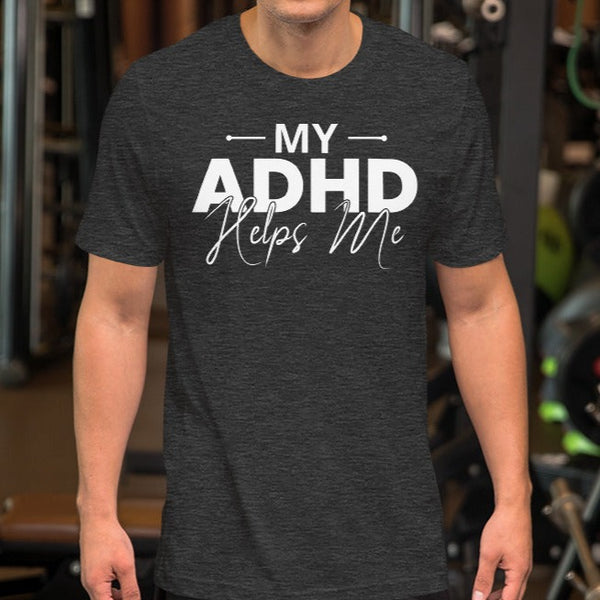 My ADHD Helps Me Short-Sleeve Unisex T-Shirt