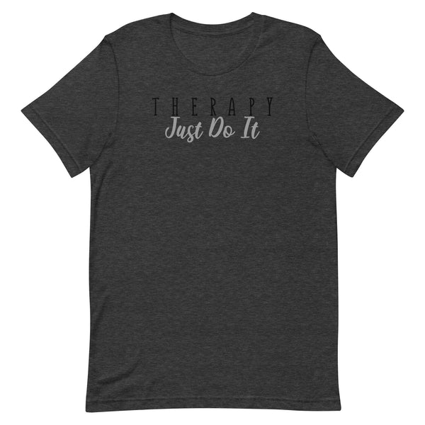 Therapy Just Do It, Short-Sleeve Unisex T-Shirt advocating for mental health