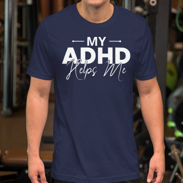 My ADHD Helps Me Short-Sleeve Unisex T-Shirt