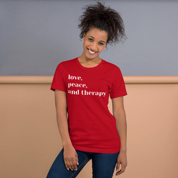 Love, Peace, and Therapy; Short-Sleeve Unisex T-Shirt