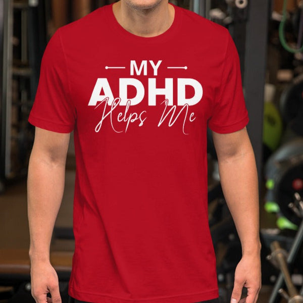 My ADHD Helps Me Short-Sleeve Unisex T-Shirt