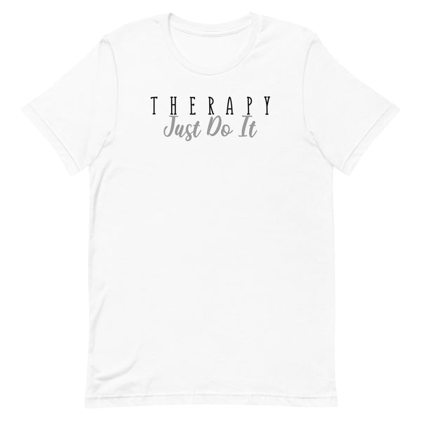 Therapy Just Do It, Short-Sleeve Unisex T-Shirt advocating for mental health